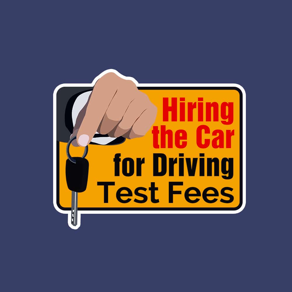 Hiring the car For Driving test fees